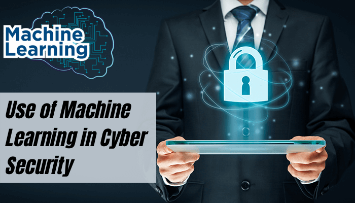 use of machine learning in cyber security